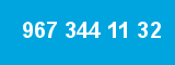 967 344 11 32